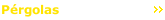 Pérgolas